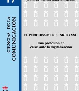 Periodismo En El Siglo XXI : Una Profesión En Crisis Ante La Globaliza