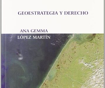 La Navegación Por Los Estrechos : Geoestrategia Y Derecho