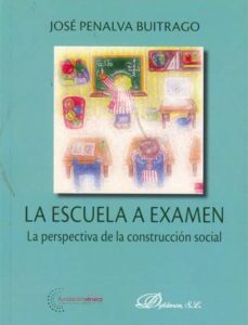 La Escuela De Examen: La Perspectiva De La Construcción Social
