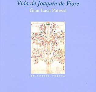 El Tiempo Del Apocalipsis : Vida De Joaquín De Fiore