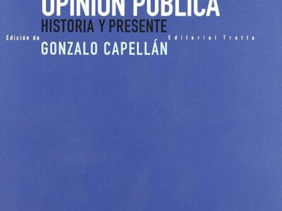 Opinión Publica : Historia Y Presente