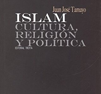Islam : Cultura, Religión Y Política