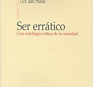 Ser Errático : Una Ontología Critica De La Sociedad
