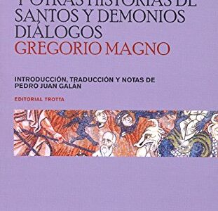 Vida De San Benito Y Otras Historias De Santos Y Demonios: Diálogos