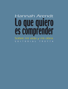 Lo Que Quiero Es Comprender : Sobre Mi Vida Y Mi Obra