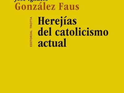 Herejías Del Catolicismo Actual