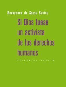 Si Dios Fuese Un Activista De Los Derechos Humanos