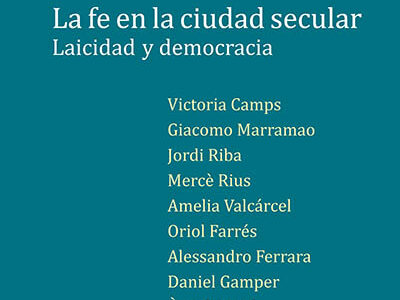 La Fe En La Ciudad Secular, La : Laicidad Y Democracia