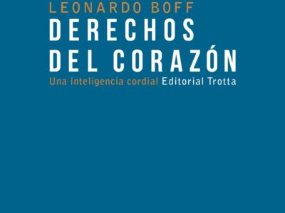 Derechos Del Corazón : Una Inteligencia Cordial