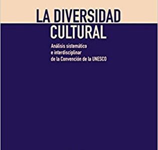 La Diversidad Cultural: Análisis Sistemático E Interdisciplinar De