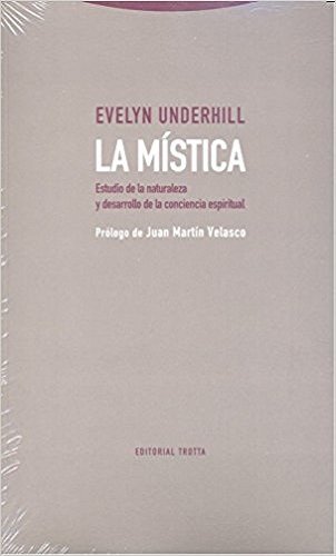 La Mística : Estudio De La Naturaleza Y Desarrollo De La Conciencia