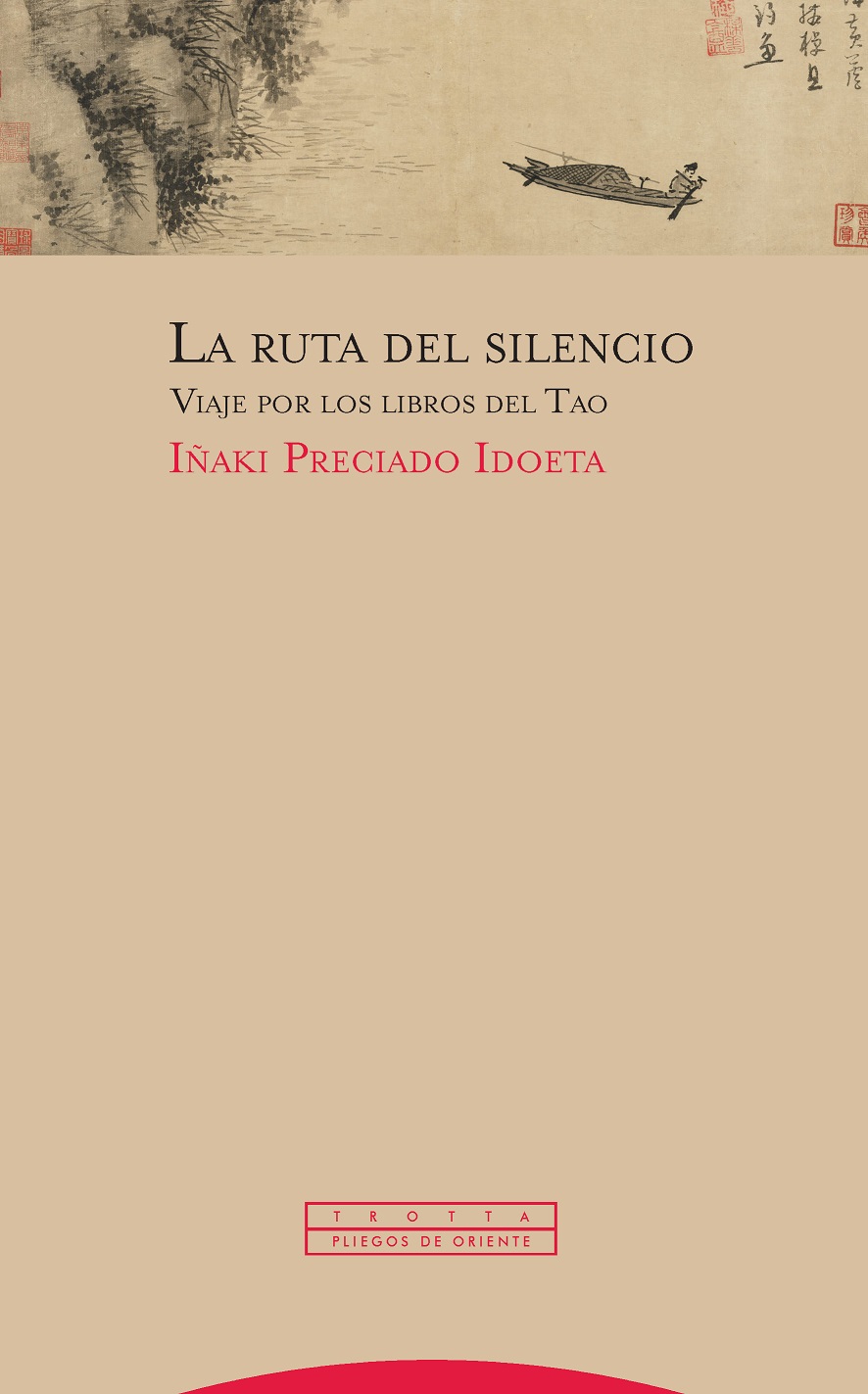 La Ruta Del Silencio : Viaje Por Los Libros Del Tao
