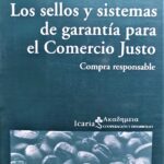 Los Sellos Y Sistemas De Garantía Para El Comercio Justo