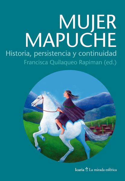 Libro Mujer Mapuche Historia Persistencia Y Continuidad Prosa Y Libro Mujer Mapuche Historia Persistencia Y Continuidad Prosa Y