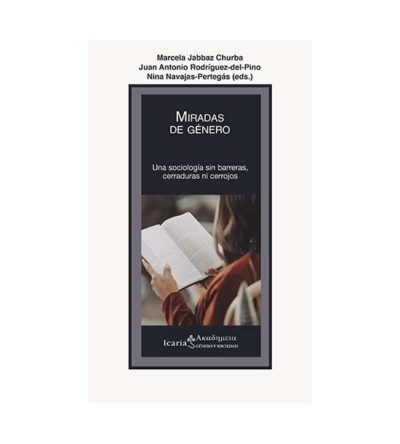 Miradas De Género: Una Sociología Sin Barreras, Cerraduras Ni Cerrojos