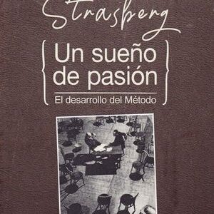 Un Sueño De Pasión : El Desarrollo Del Método