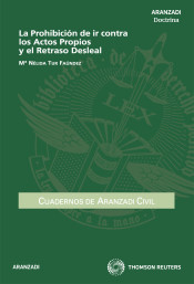 Prohibición De Ir Contra Los Actos Propios Y El Retraso Desleal