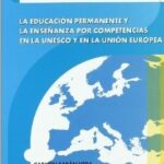 Educacion Permanente Y La Enseñanza Por Competencias En La Unesco