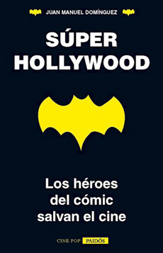 Super Hollywood : Los Héroes Del Comic Salvan El Cine