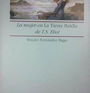 La Mujer En La Tierra Baldia De T.S. Eliot