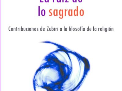 La Raíz De Lo Sagrado : Contribuciones De Zubiri A La Filosofía De La