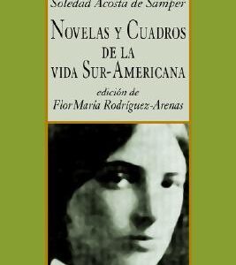 Novelas Y Cuadros De La Vida Suramericana
