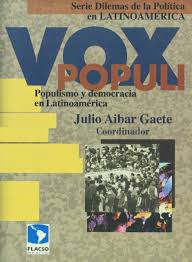 Vox Populi : Populismo Y Democracia En Latinoamérica