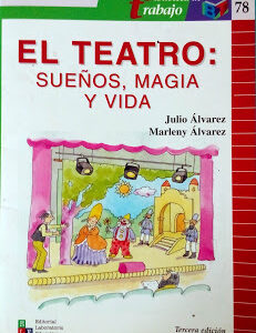 El Teatro : Sueños, Magia Y Vida