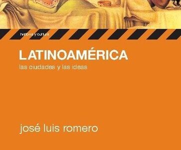 Latinoamérica : Las Ciudades Y Las Ideas