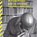 La inquietud por la verdad : escritos sobre la sexualidad y el sujeto