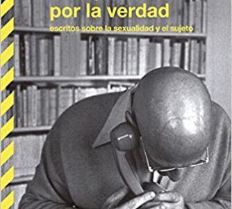 La inquietud por la verdad : escritos sobre la sexualidad y el sujeto