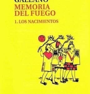Memoria del fuego, 1 : los nacimientos
