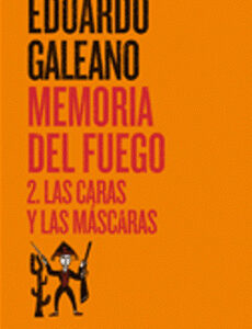 Memoria del fuego 2: Las caras y las máscaras
