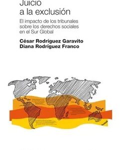 Juicio A La Exclusión: El Impacto De Los Tribunales Sobre Los Derechos