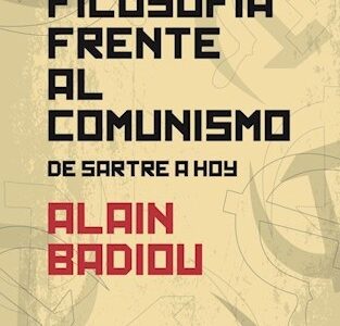 La filosofía frente al comunismo : de Sartre a hoy
