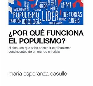 Por Qué Funciona El Populismo?