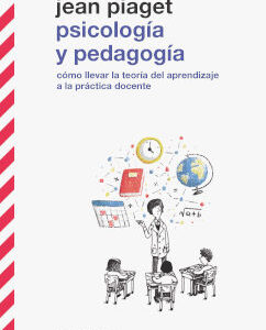Psicología y pedagogía : como llevar la teoría del aprendizaje a la pr