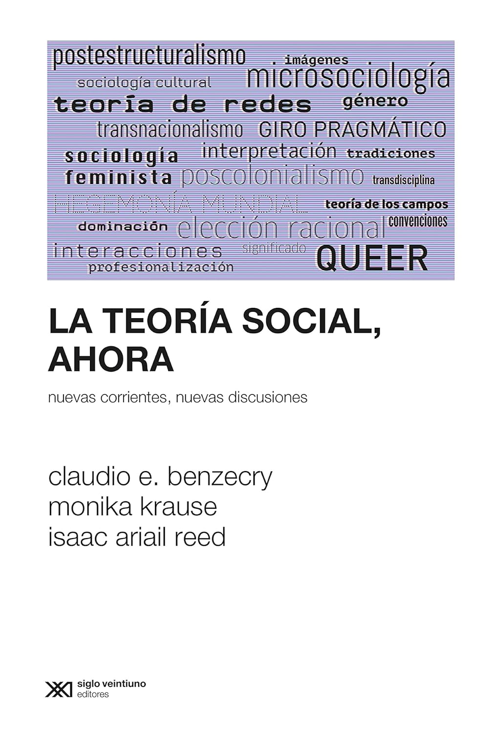 La teoría social ahora : nuevas corrientes, nuevas discusiones