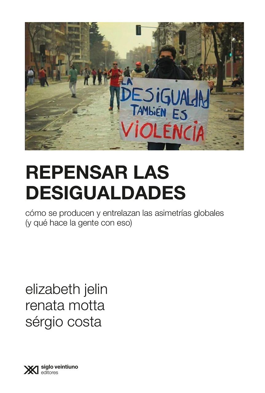 Repensar las desigualdades : cómo se producen y entrelazan las asimetr