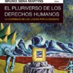 Pluriverso de los derechos humanos, el : la diversidad de las luchas p