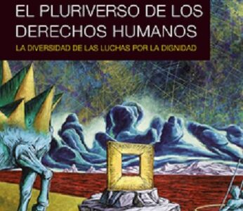 Pluriverso de los derechos humanos, el : la diversidad de las luchas p