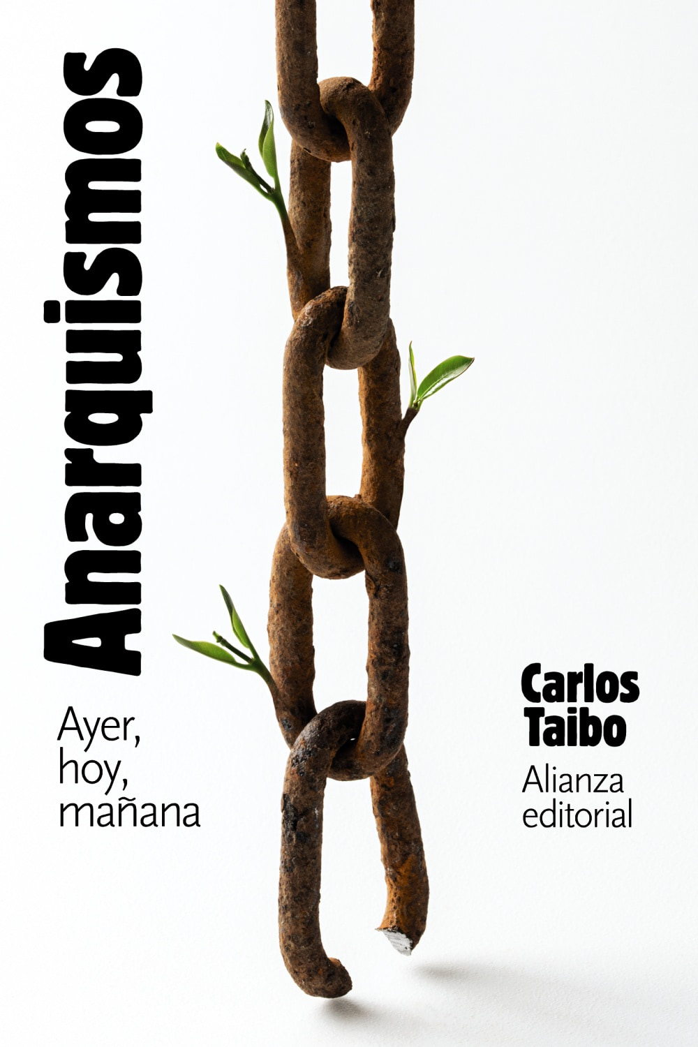 Anarquismos : ayer, hoy y mañana