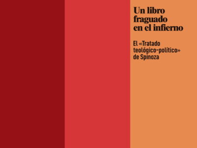 Un Libro Fraguado En El Infierno: El “Tratado Teológico-Político”