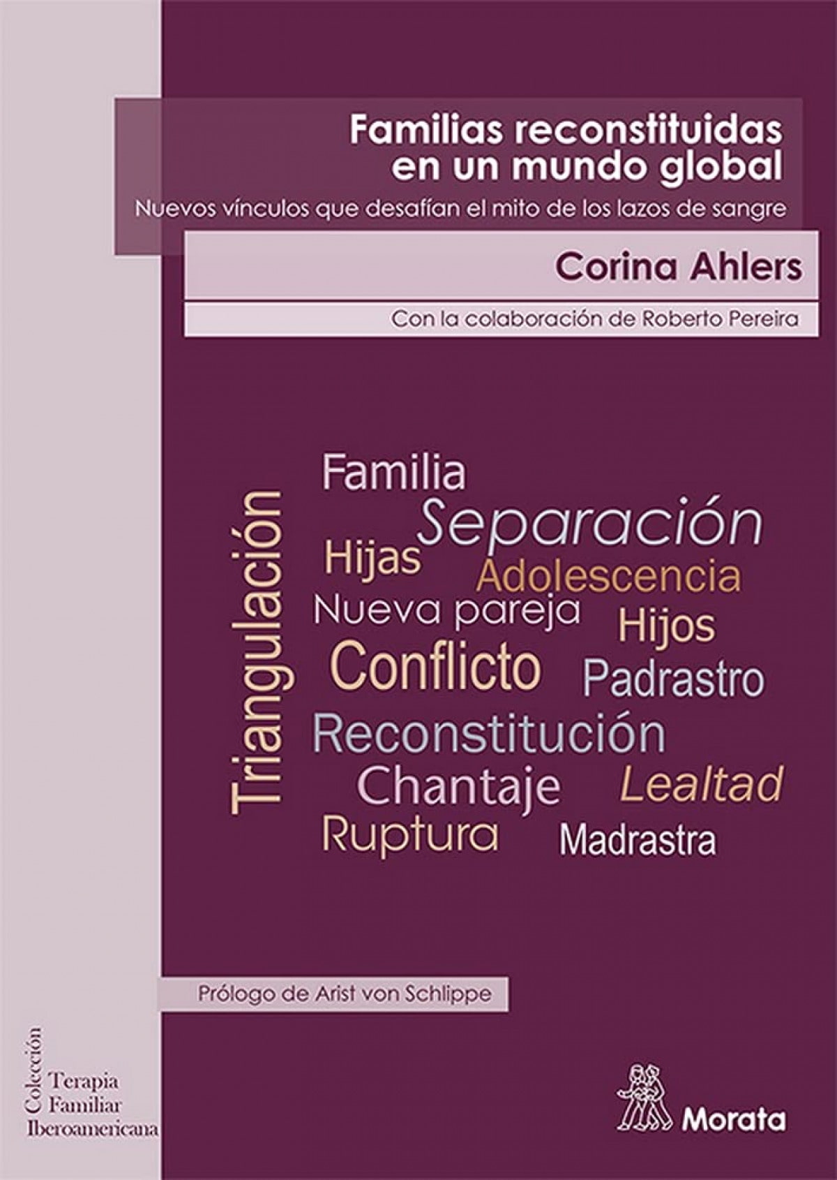 Familias reconstituidas en un mundo global: nuevos vínculos que desafían el mito