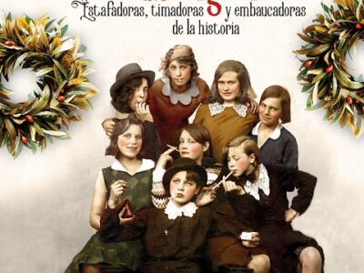 Maestras Del Engaño : Estafadoras, Timadoras Y Embaucadoras De La Hist