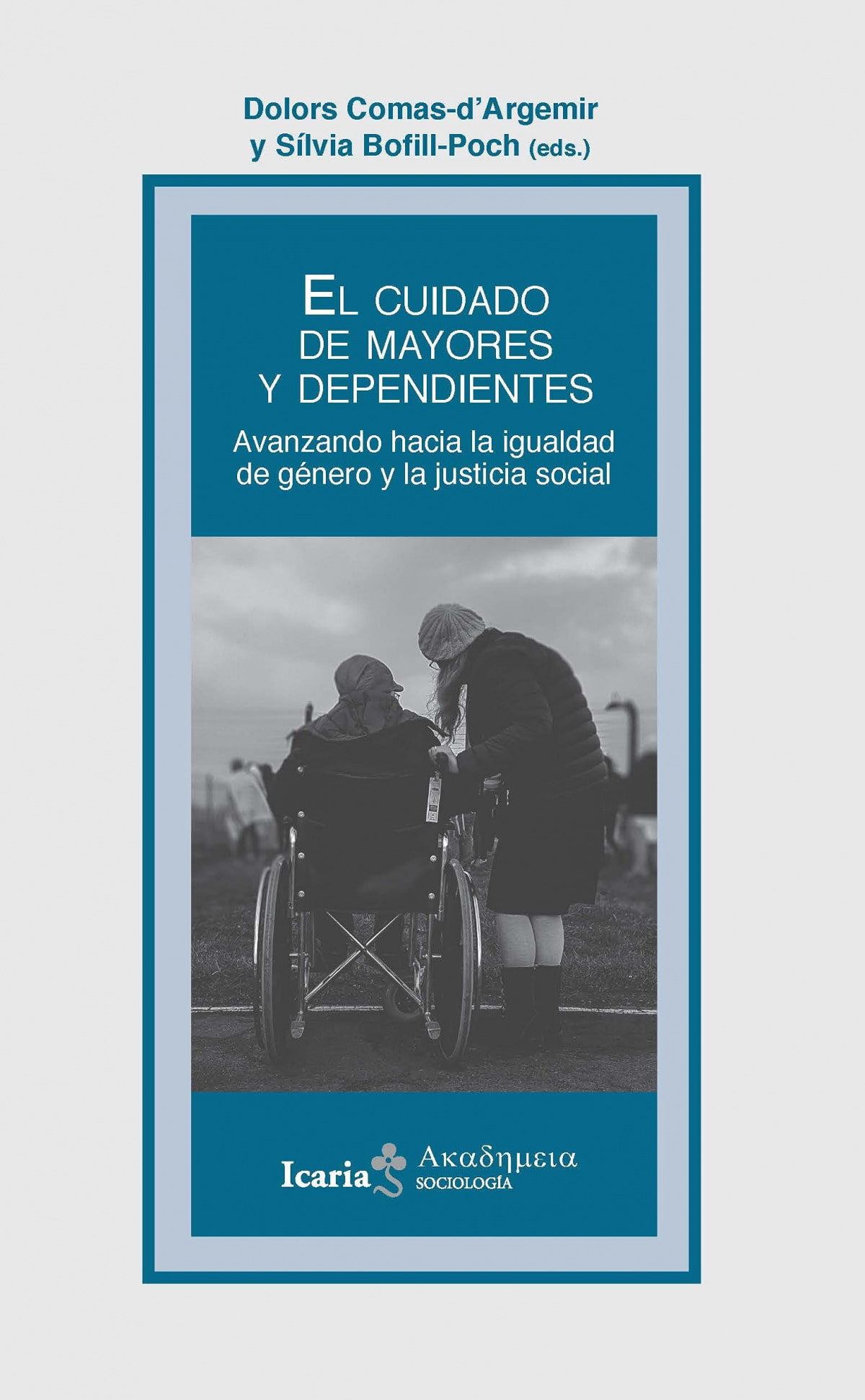 El Cuidado De Los Mayores Dependientes: Avanzando Hacia La Igualdad