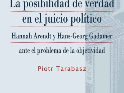 Posibilidad De Verdad En El Juicio Político : Hannah Arendt Y Hans-Geo