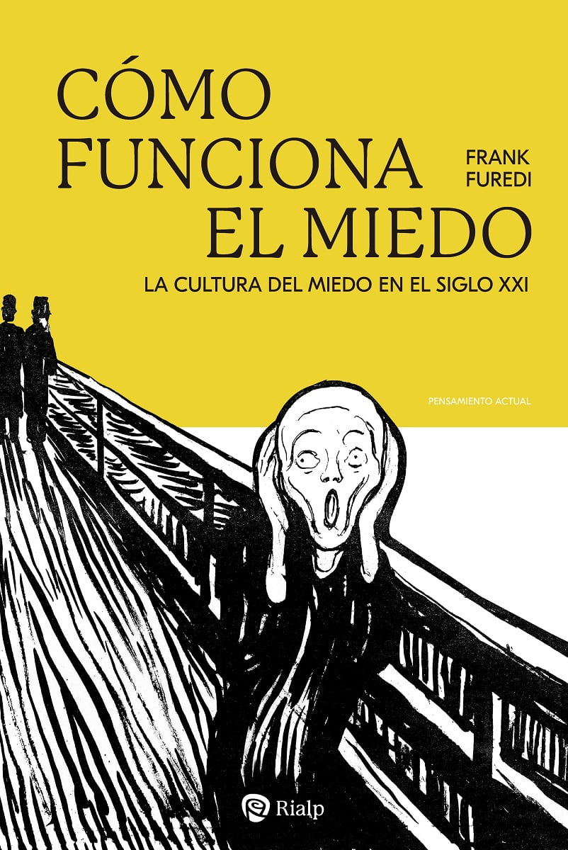 Cómo Funciona El Miedo: La Cultura Del Miedo En El Siglo XXI