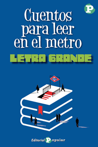 Cuentos Para Leer En El Metro (Letra Grande)