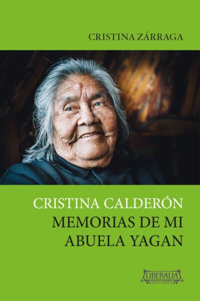 Cristina Calderón: Memorias De Mi Abuela Yagán